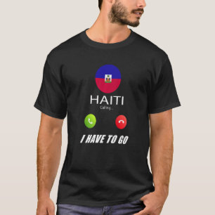 Haiti-Flagge Souvenir Haiti Ruft Dich  T-Shirt