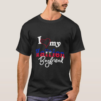 Haiti Matching I Liebe My Haitien Boyfriend Proud T-Shirt