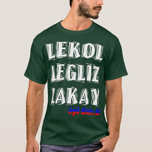 Haitian Lekol Legliz Lakay Haiti Flaggen Creole T-Shirt (Vorderseite)