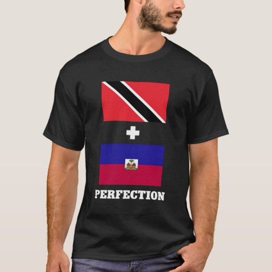 Haitianische Flagge Trinidad und Tobago Perfektion T-Shirt (Vorderseite)