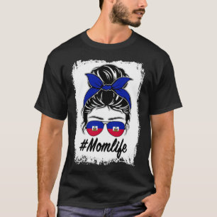 Haitianische Mama Messy Bun Mama Life T-Shirt