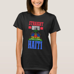 Haitianischer Stolz Straight Outta Haiti T-Shirt
