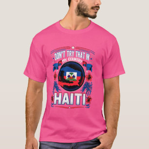Haitianisches Sprichwort Land Haiti Priot Patriot T-Shirt