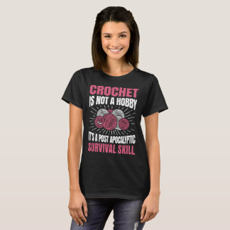 Häkelarbeit ist nicht ein Hobby-lustiger T-Shirt