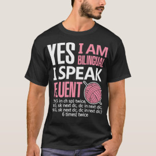 Häkeln Geschenk Ich bin zweisprachig Häkeln Nadelf T-Shirt