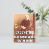 Häkeln: Gut genug für die Königin Postkarte (Stehend Vorderseite)