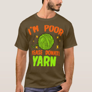 Häkeln Ich bin arm Bitte spende Garn T-Shirt