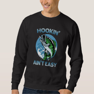 Haken ist nicht einfach  Bassangeln Fischer Sweatshirt