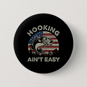 Haken ist nicht einfach Vintage lustig Angeln Fisc Button