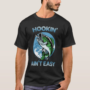 Haken ist nicht leicht Bassangeln Fischer T-Shirt