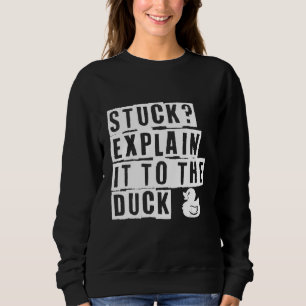 Hakenklemme erklären es der Ente Sweatshirt