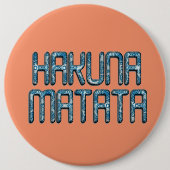 Hakuna Matata 3D Art Print Button (Vorderseite)