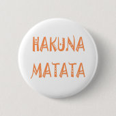 Hakuna Matata - Art des afrikanischen Stammes Button (Vorderseite)