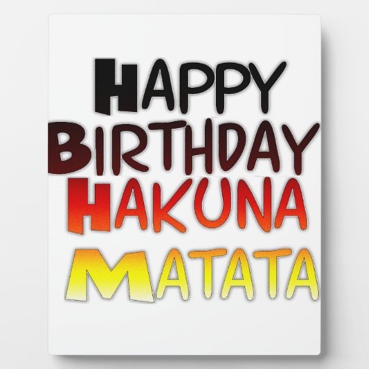 Hakuna Matata Art Print Fotoplatte (Vorderseite)