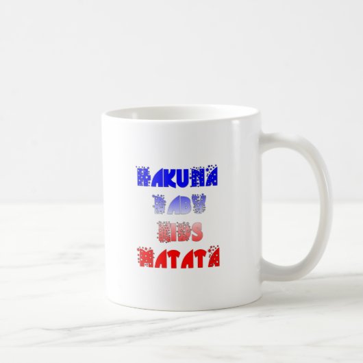 Hakuna Matata Baby & Kids: Französisches Farbdesig Kaffeetasse (Rechts)