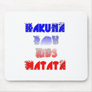 Hakuna Matata Baby & Kids: Französisches Farbdessi Mousepad