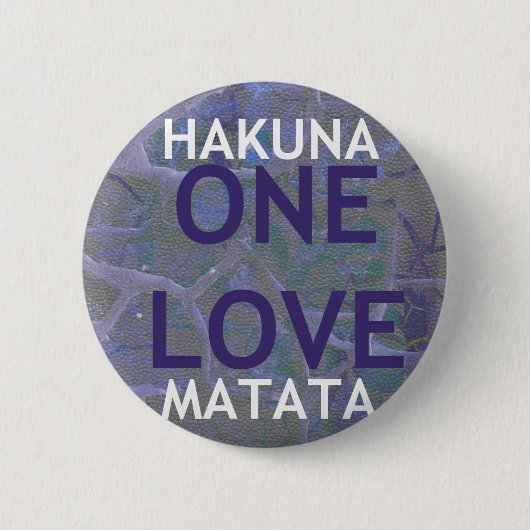 HAKUNA MATATA BUTTON (Vorderseite)
