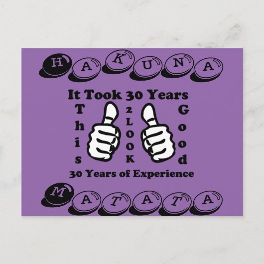 Hakuna Matata Es dauerte 30 Jahre, um dieses Gute Postkarte (Vorderseite)