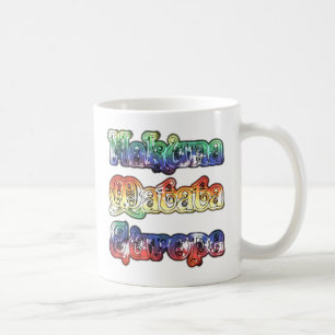 Hakuna Matata Europe Art Print/Graphic Kaffeetasse