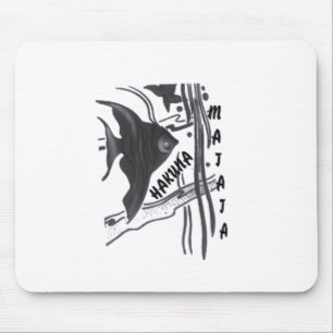 Hakuna Matata Fisch Kunst Druck Mousepad