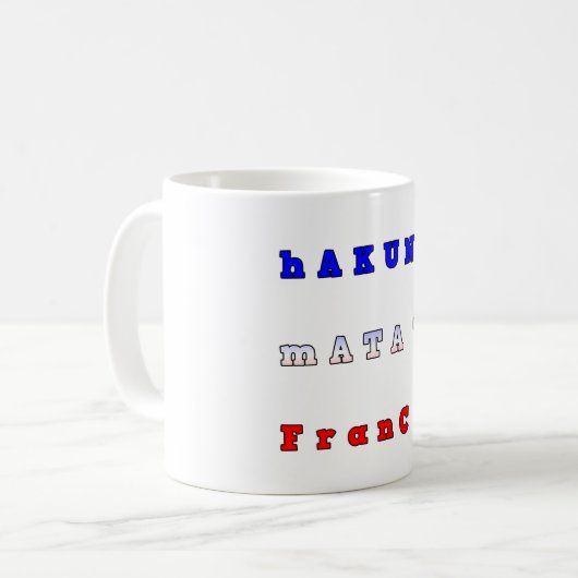 Hakuna Matata Frankreich Art Print/Graphic Kaffeetasse (Vorderseite Links)
