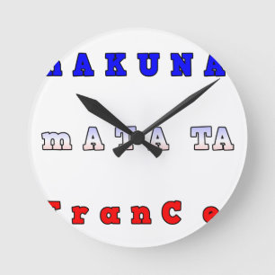 Hakuna Matata Frankreich Kunst Druck/Grafik Runde Wanduhr