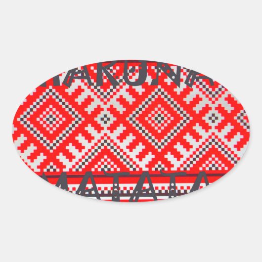 Hakuna Matata - Keine Sorge Swahili Art Collection Ovaler Aufkleber (Vorderseite)