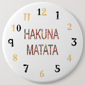 Hakuna Matata Life ist das, was Sie daraus machen  Button (Vorderseite)