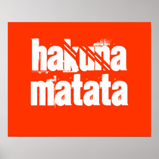 Hakuna Matata Print Poster