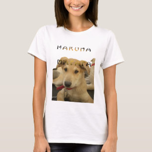 "Hakuna Matata Pup" – Hunde lieben ohne Sorgen T-Shirt