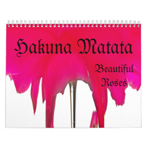 Hakuna Matata Rose Illusion Custom Calendar Kalender