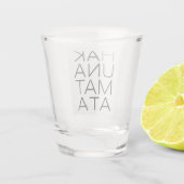Hakuna matata-Scheiben Schnapsglas (Rückseite)