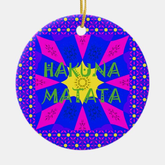 Hakuna Matata Schöne Phantastische Designfarben Keramikornament (Vorne)