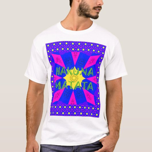 Hakuna Matata Schöne Phantastische Designfarben T-Shirt (Vorderseite)