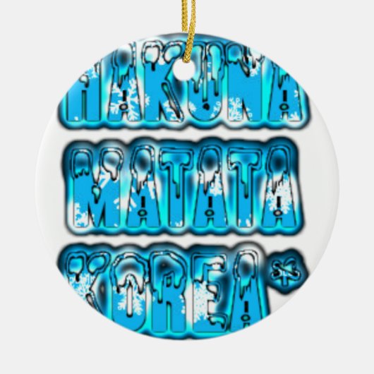 Hakuna Matata Südkorea Art Print/Graphic Keramik Ornament (Vorne)