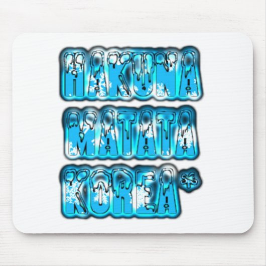 Hakuna Matata Südkorea Art Print/Graphic Mousepad (Vorne)
