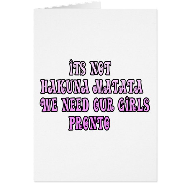 Hakuna Matata wir brauchen unsere Girls Pronto (Vorne)