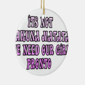 Hakuna Matata wir brauchen unsere Girls Pronto Keramikornament (Rechts)