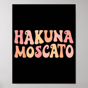 Hakuna Moscato Wein Trinkende Bach Crew Junggesell Poster