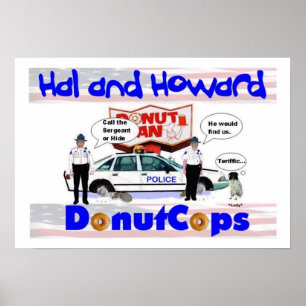 Hal und Howard-Krapfen-Polizist-Plakat Poster