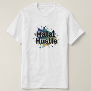 	Halal Hustle — Arbeite hart, bleibe halal		 T-Shirt