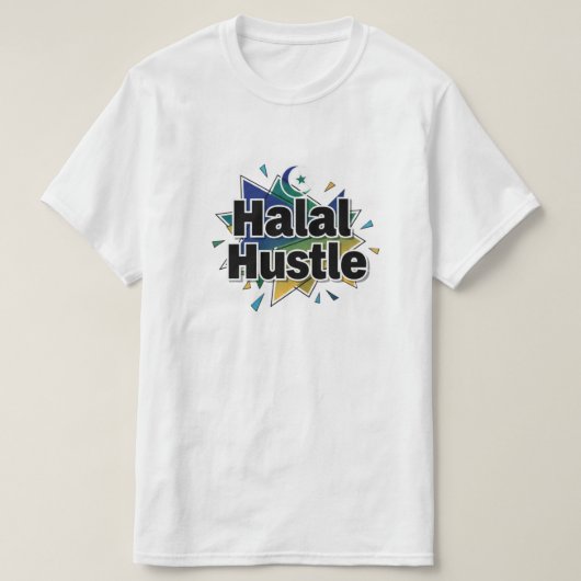 Halal Hustle — Work Hard, Stay Halal T-Shirt (Design vorne)