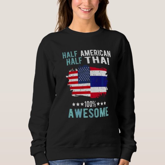 Halb Amerikaner Halb Thailänder Sweatshirt (Vorderseite)