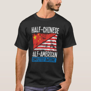 Halb chinesischer Halbamerikaner Ganz Phantastisch T-Shirt
