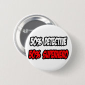 Halb Detektiv... Halb Superheld Button (Vorne & Hinten)