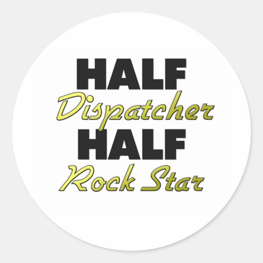 Halb Dispatcher Half Rock Star Runder Aufkleber (Vorderseite)