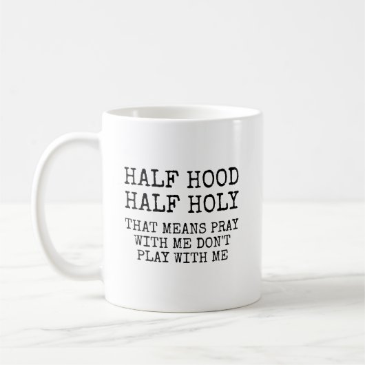 Halb Hood halb heilig lustiger Christ Kaffeetasse (Links)