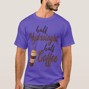 Halb Hydrologe Halb Kaffee Retro T-Shirt