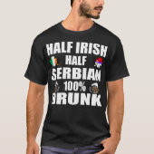 Halb irisch Halb serbisch Betrunken St Patricks T-Shirt (Vorderseite)
