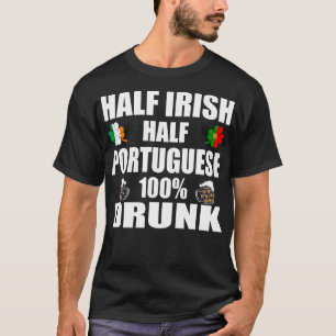 Halb Irish Halb Portugiesisch Betrunken St Patrick T-Shirt